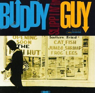 GUY,BUDDY/SLIPPIN' IN